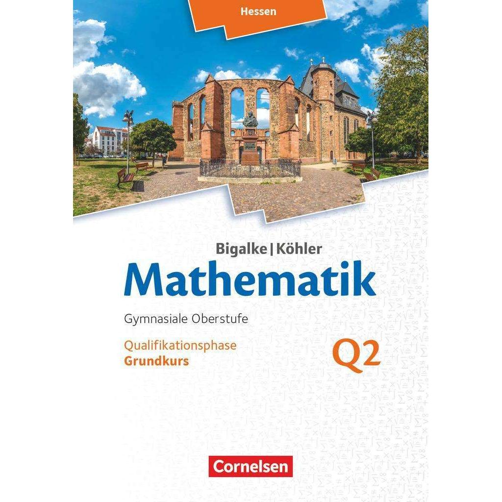 Math.SII HE Q2 GK neu '16, Schulbücher von Horst Kuschnerow, Norbert Köhler, Gabriele Ledworuski, Anton Bigalke