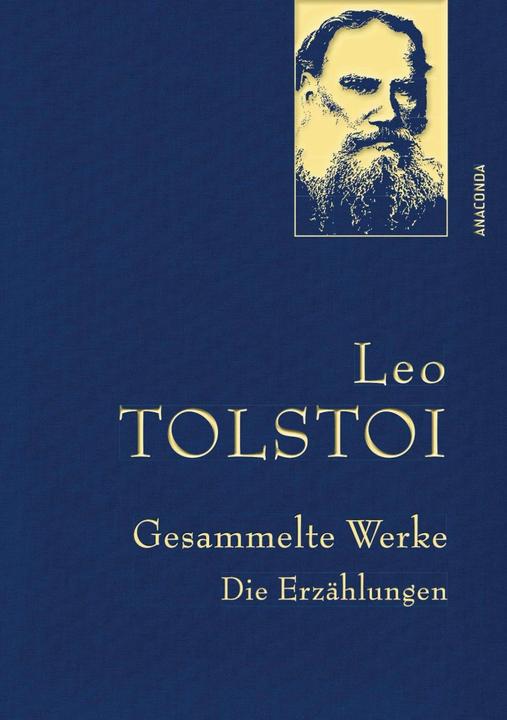 Produktbild Leo Tolstoi - Gesammelte Werke. Die Erzählungen (Deutsch, Leo N. Tolstoi, 2016)