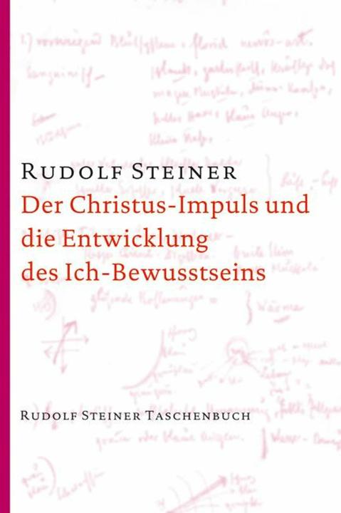 Produktbild Der Christus-Impuls und die Entwicklung des Ich-Bewusstseins (Deutsch, Rudolf Steiner, 2012)