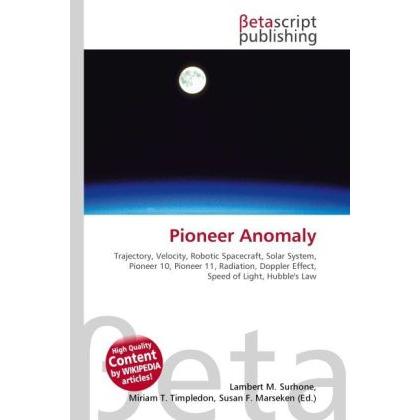 Pioneer Anomaly, Fachbücher von Lambert M. Surhone, Miriam T. Timpledon, Susan F. Marseken