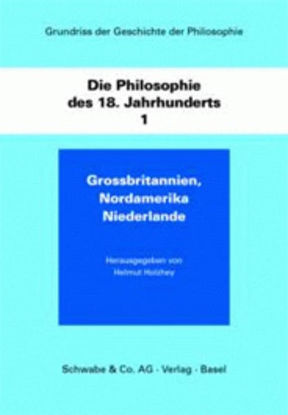 Produktbild Grundriss der Geschichte der Philosophie /Die Philosophie des 18. Jahhunderts 1 (Deutsch, Simone Zurbuchen, Daniel Brühlmeier, Francis Cheneval, 2004)