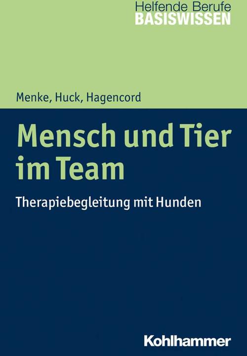 Produktbild Mensch und Tier im Team (Deutsch, Guido Huck, Heinrich Greving, Marion Menke, Rainer Hagencord, 2018)