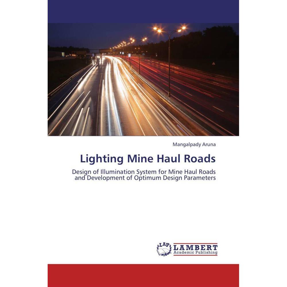 Lighting Mine Haul Roads, Fachbücher von Mangalpady Aruna