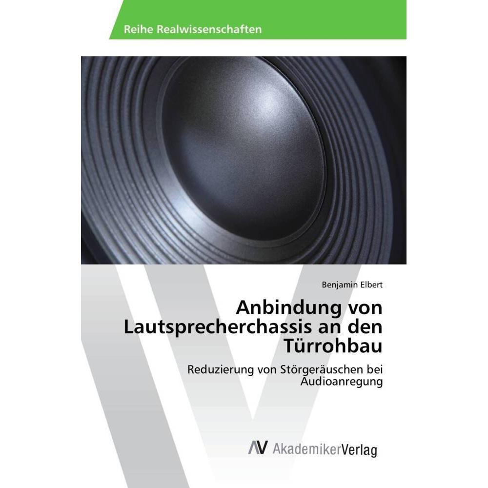 Anbindung von Lautsprecherchassis an den Türrohbau, Fachbücher von Benjamin Elbert
