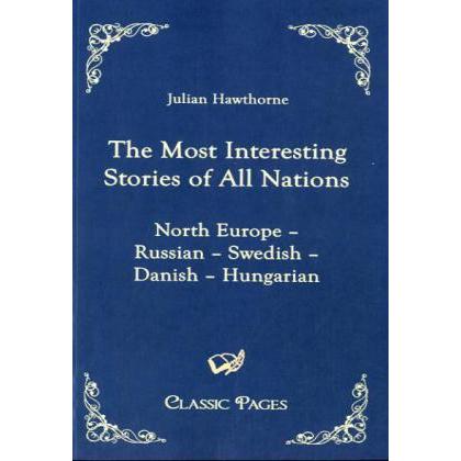 The Most Interesting Stories of All Nations, Belletristik von Julian Hawthorne