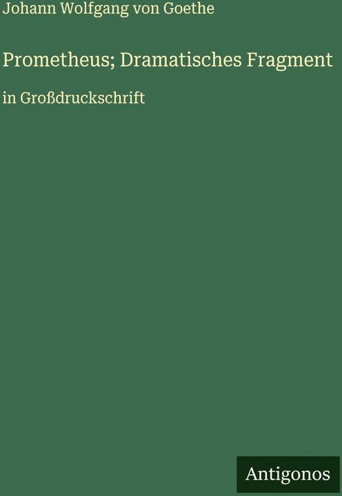 Produktbild Prometheus Dramatisches Fragment (Deutsch, Johann Wolfgang von Goethe, 2025)
