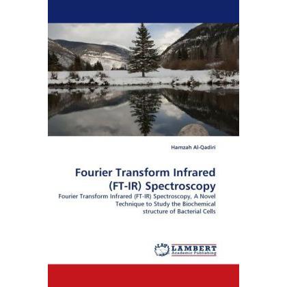 Fourier Transform Infrared (FT-IR) Spectroscopy, Fachbücher von Hamzah Al-Qadiri