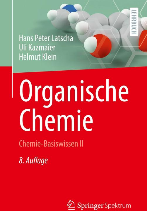 Produktbild Organische Chemie (Deutsch, HansPeter/Kazmaier, Helmut, Latscha, Uli/Klein, 2023)
