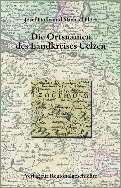 Image du produit Niedersächsisches Ortsnamenbuch / Die Ortsnamen des Landkreises Uelzen (Allemand, Josef Dolle, Michael Flöer, 2023)