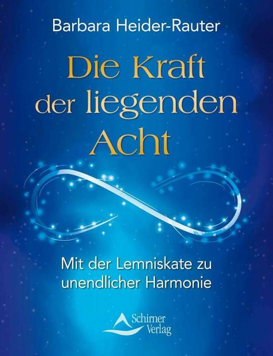 Actual product image Die Kraft der liegenden Acht (German, Barbara Heider-Rauter, 2016)