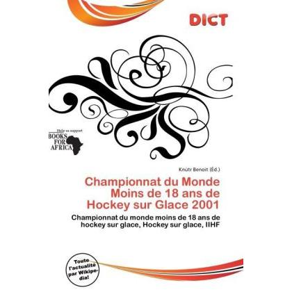 Championnat du Monde Moins de 18 ans de Hockey sur Glace 2001, Ratgeber von Knútr Benoit