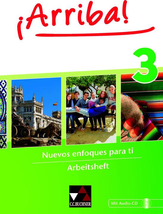 Produktbild ¡Arriba! Arbeitsheft 3 (Deutsch, Nadja Prinz, Matthias Kyr, Rike Ávila, Natalie von Schlotheim, Melanie Hohmann, 2019)