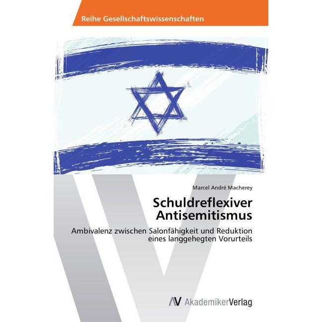 Schuldreflexiver Antisemitismus, Fachbücher von Marcel André Macherey