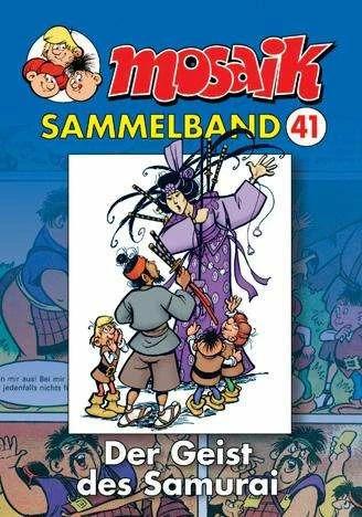 Produktbild Mosaik Sammelband 41 Geist des Samurai (Deutsch, Klaus D Schleiter, MOSAIK Team, 2008)