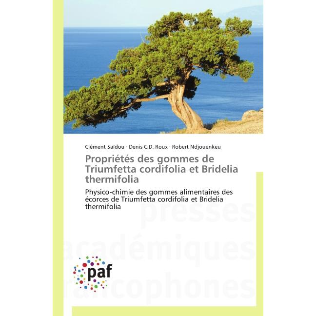 Propriétés des gommes de Triumfetta cordifolia et Bridelia thermifolia, Fachbücher