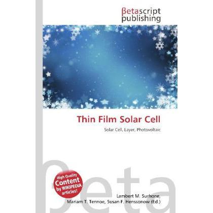 Thin Film Solar Cell, Fachbücher von Lambert M. Surhone, Miriam T. Timpledon, Susan F. Marseken