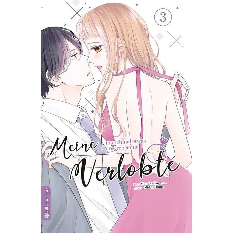 Meine manchmal etwas anstrengende Verlobte 03, Belletristik von Monaka Toyama