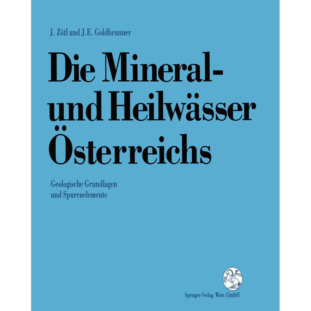 Die Mineral-und Heilwässer Österreichs, Fachbücher von Josef Zötl, Johann Goldbrunner