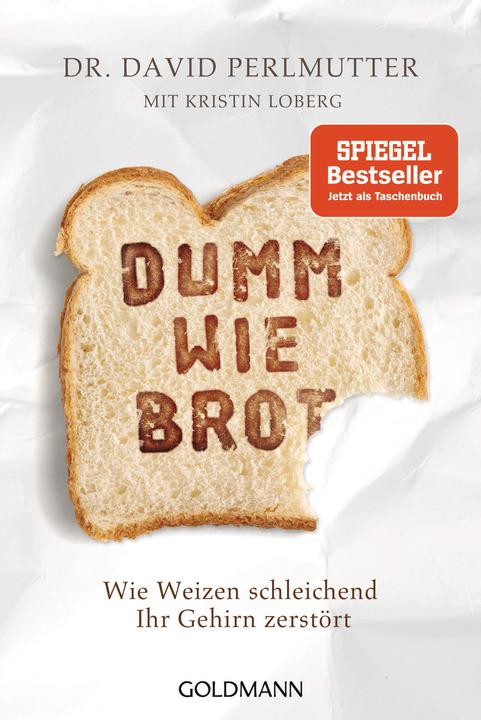 Produktbild Dumm wie Brot (Deutsch, David Perlmutter, Kristin Loberg, 2020)