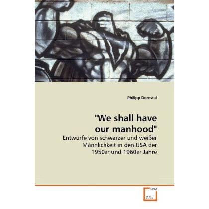 'We shall have our manhood', Fachbücher
