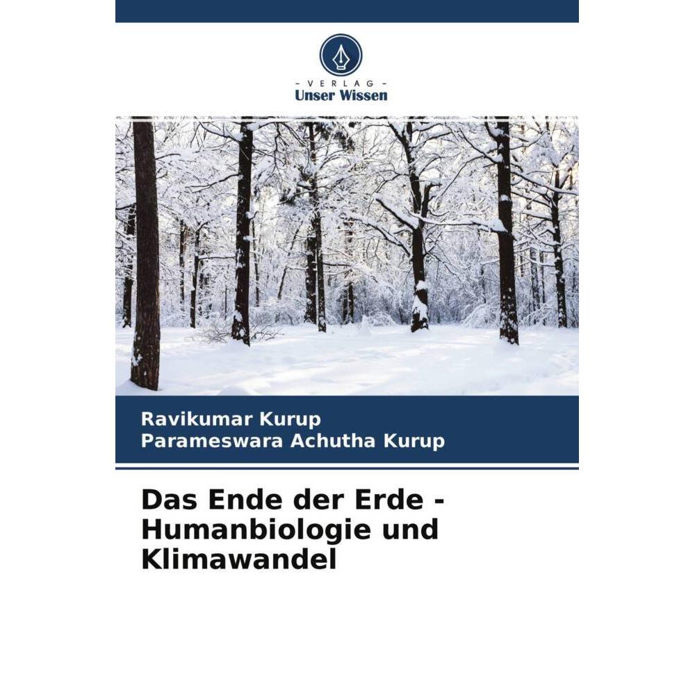 Das Ende der Erde - Humanbiologie und Klimawandel, Fachbücher von Ravikumar Kurup, Parameswara Achutha Kurup