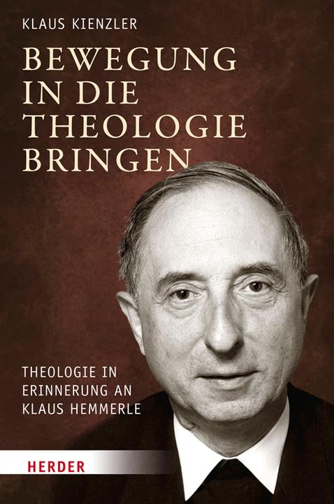 Produktbild Bewegung in die Theologie bringen (Deutsch, Klaus Kienzler, 2017)