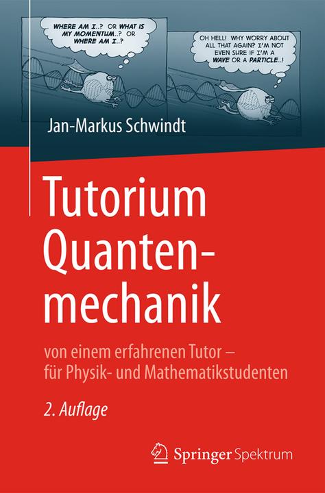 Produktbild Tutorium Quantenmechanik (Deutsch, Jan-Markus Schwindt, 2016)