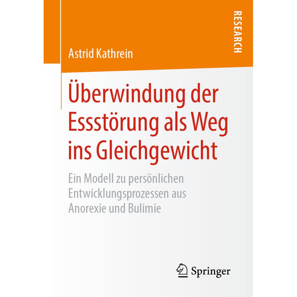 Überwindung der Essstörung als Weg ins Gleichgewicht, Fachbücher von Astrid Kathrein