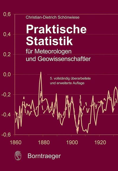 Produktbild Praktische Statistik für Meteorologen und Geowissenschaftler (Deutsch, Christian-Dietrich Schönwiese, 2013)