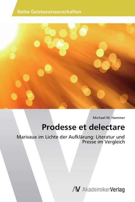 Produktbild Prodesse et delectare (Deutsch, Michael M. Hammer, 2014)