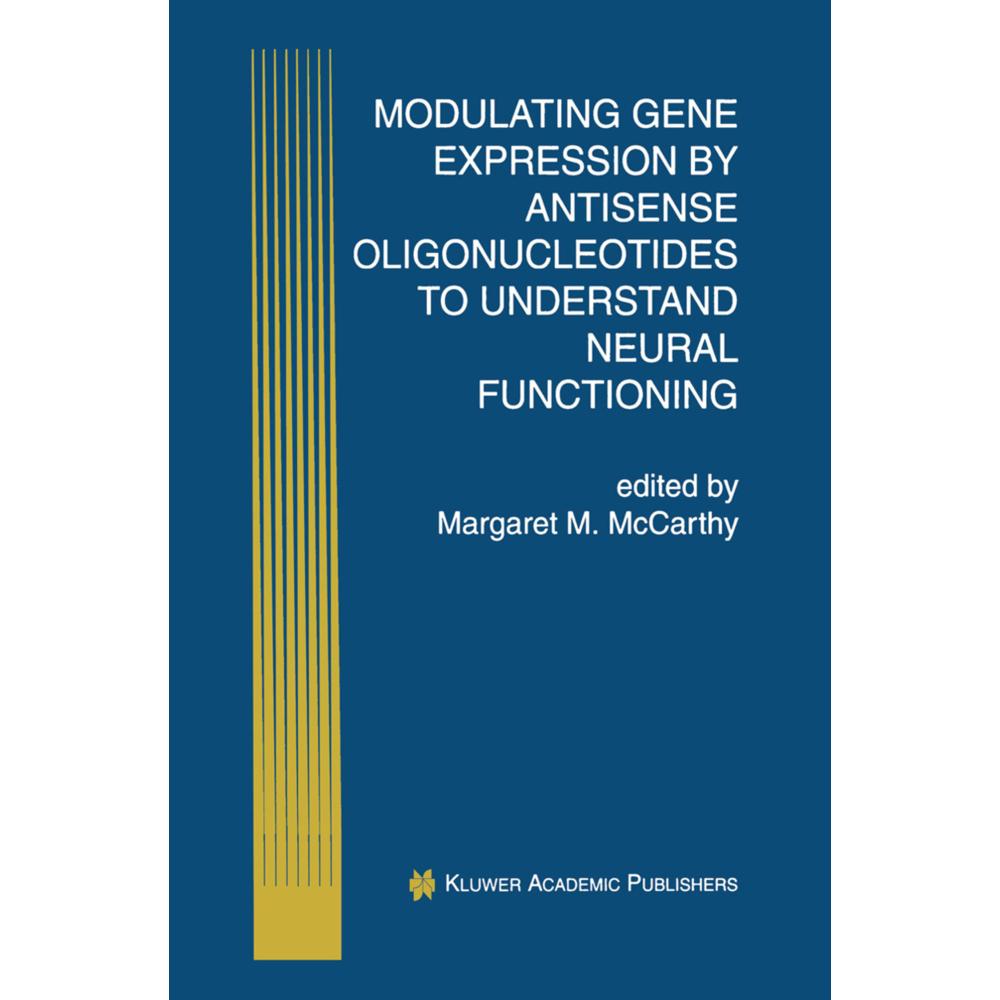 Modulating Gene Expression by Antisense Oligonucleotides to Understand Neural Functioning, Fachbücher