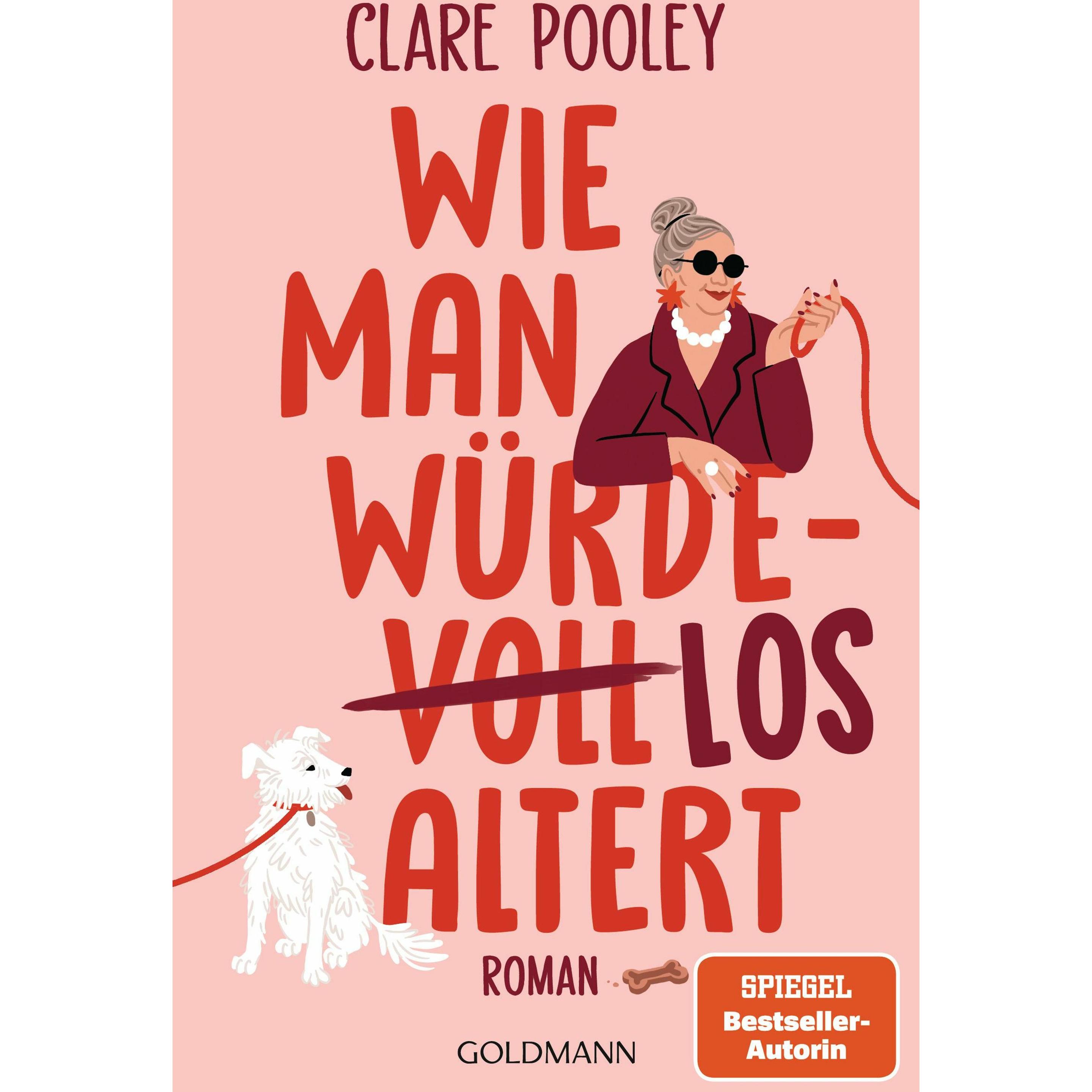 Wie man würdelos altert, Belletristik von Clare Pooley