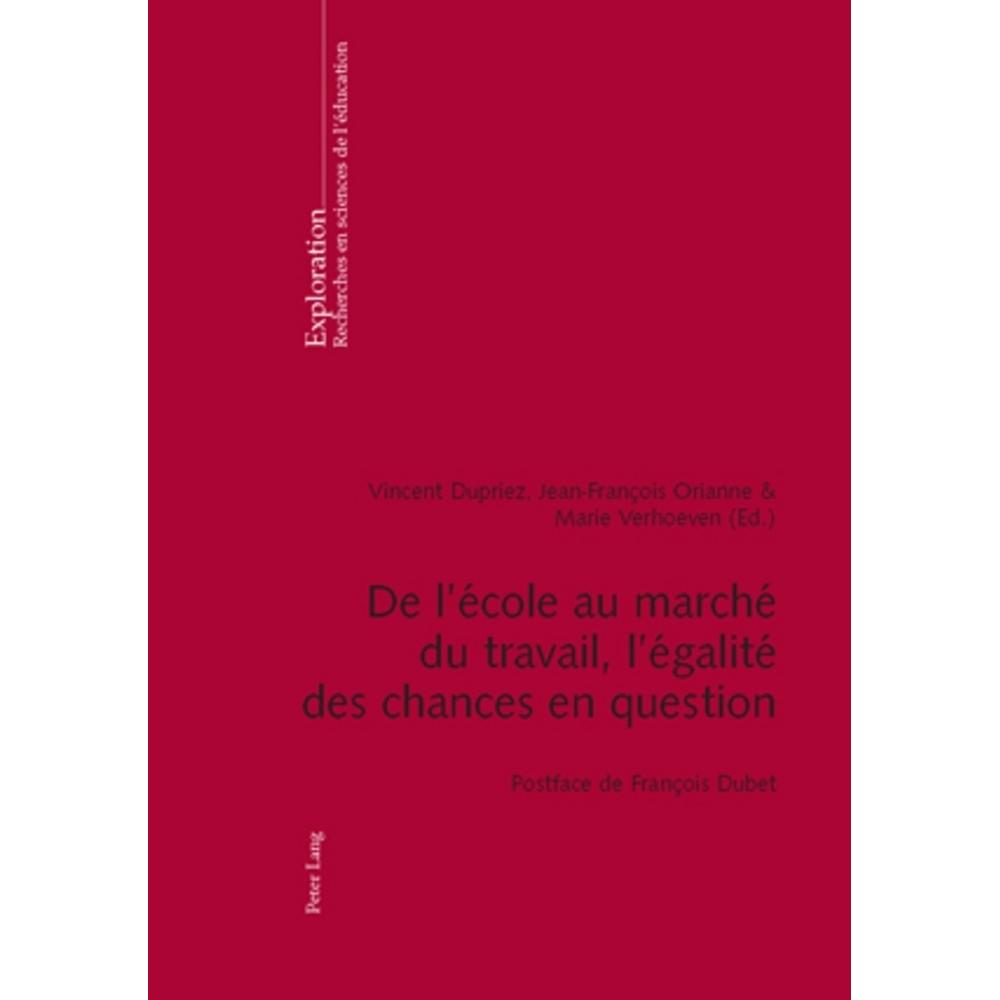 De l'école au marché du travail, l'égalité des chances en question, Fachbücher von Marie Verhoeven, Jean-François Oriann...