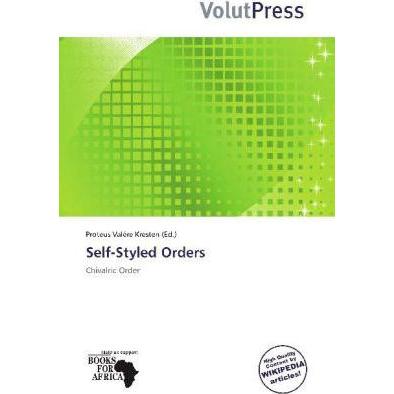 Self-Styled Orders, Fachbücher von Proteus Valère Kresten