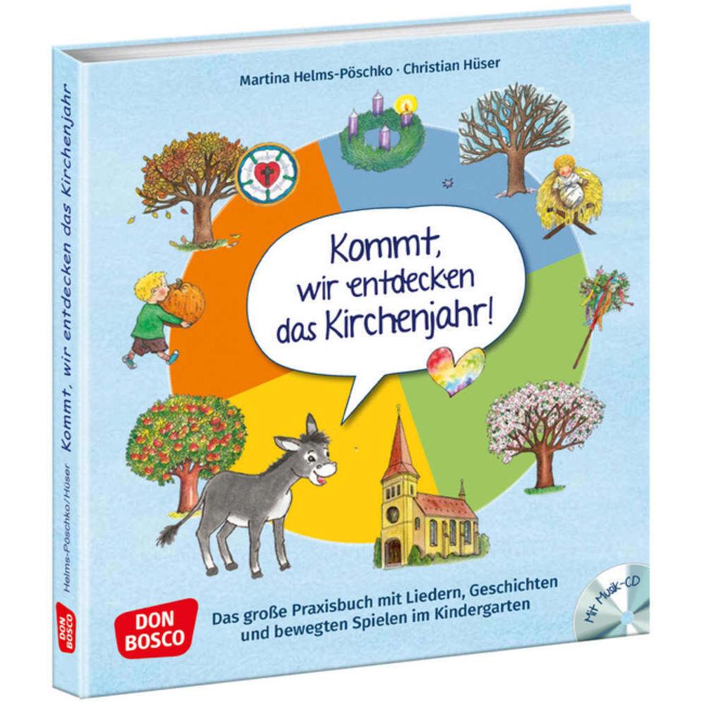 Kommt, wir entdecken das Kirchenjahr, m. Audio-CD, Fachbücher von Christian Hüser, Martina Helms-Pöschko, Gertraud Funke