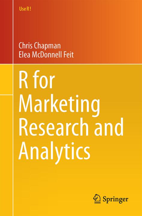 Produktbild R for Marketing Research and Analytics (Englisch, Chris Chapman, Elea McDonnell Feit, 2015)