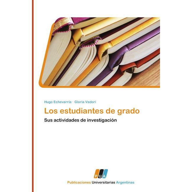 Los estudiantes de grado, Fachbücher von Hugo Echeverría, Gloria Vadori