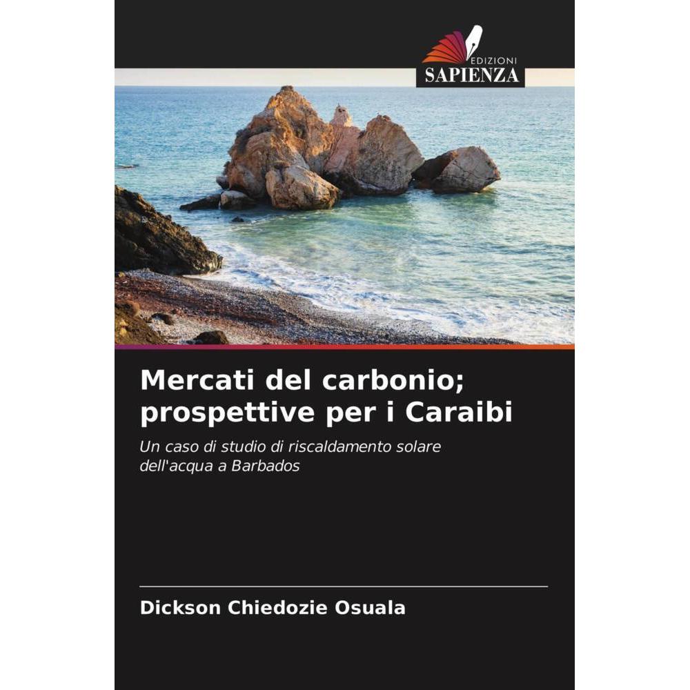 Mercati del carbonio prospettive per i Caraibi, Fachbücher von Dickson Chiedozie Osuala