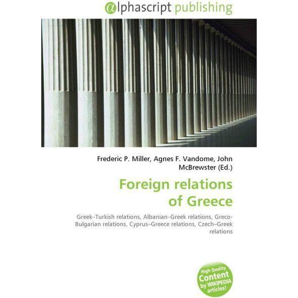 Foreign relations of Greece, Fachbücher von Agnes F. Vandome, Frederic P. Miller, John McBrewster