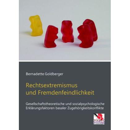 Rechtsextremismus und Fremdenfeindlichkeit, Fachbücher von Bernadette Goldberger