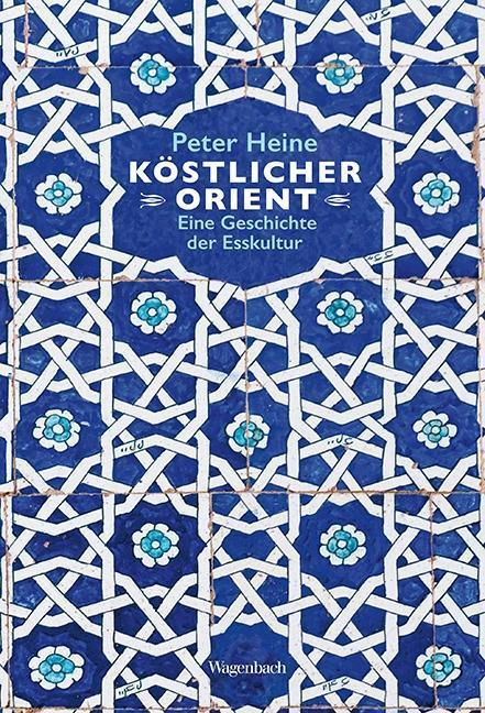 Produktbild Köstlicher Orient (Deutsch, Peter Heine, 2016)