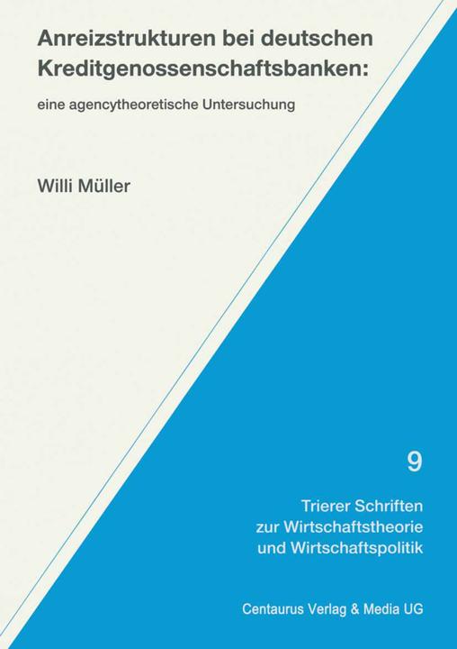 Produktbild Anreizstrukturen bei deutschen Kreditgenossenschaftsbanken (Deutsch, Willi Müller, 2016)