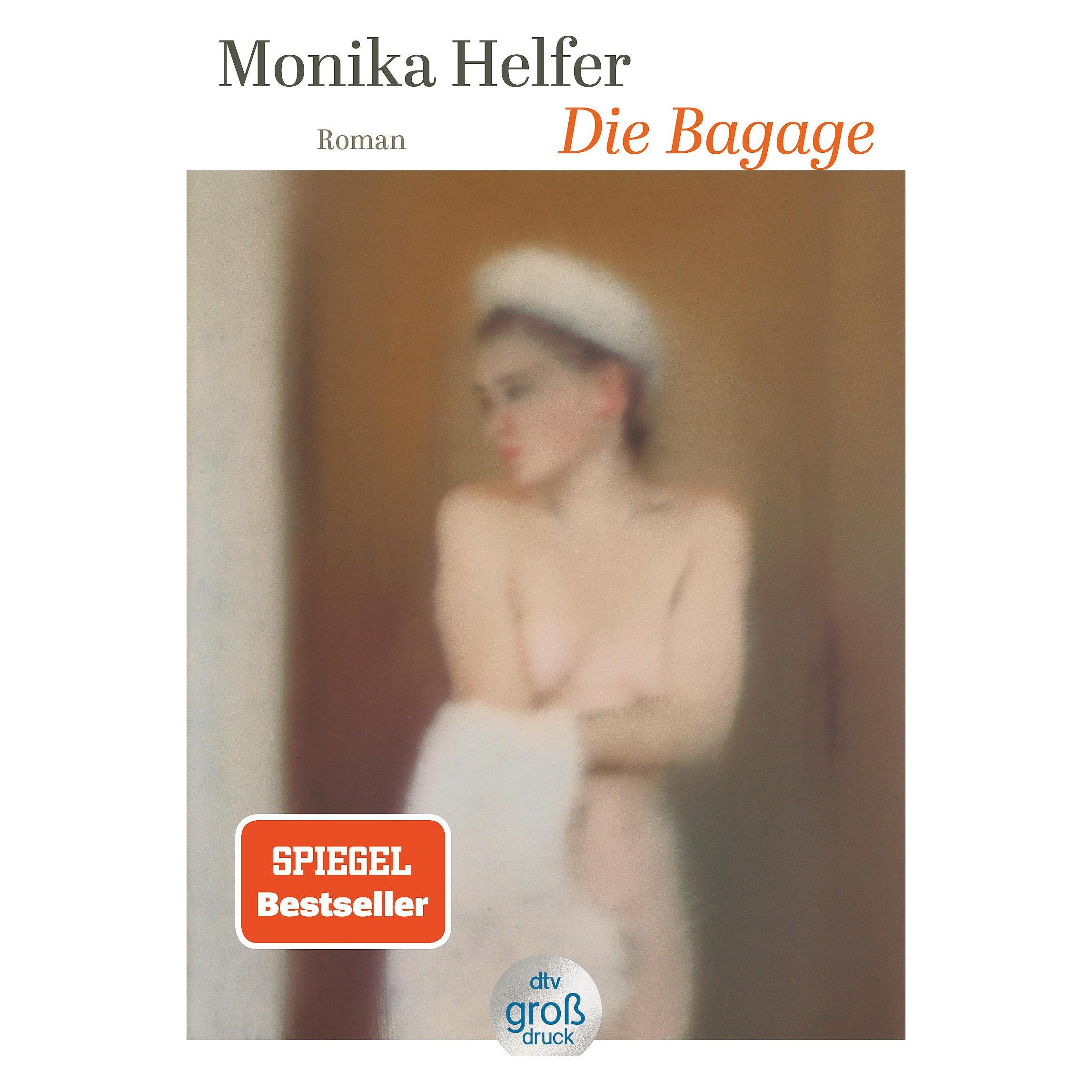 Die Bagage | Monika Helfer