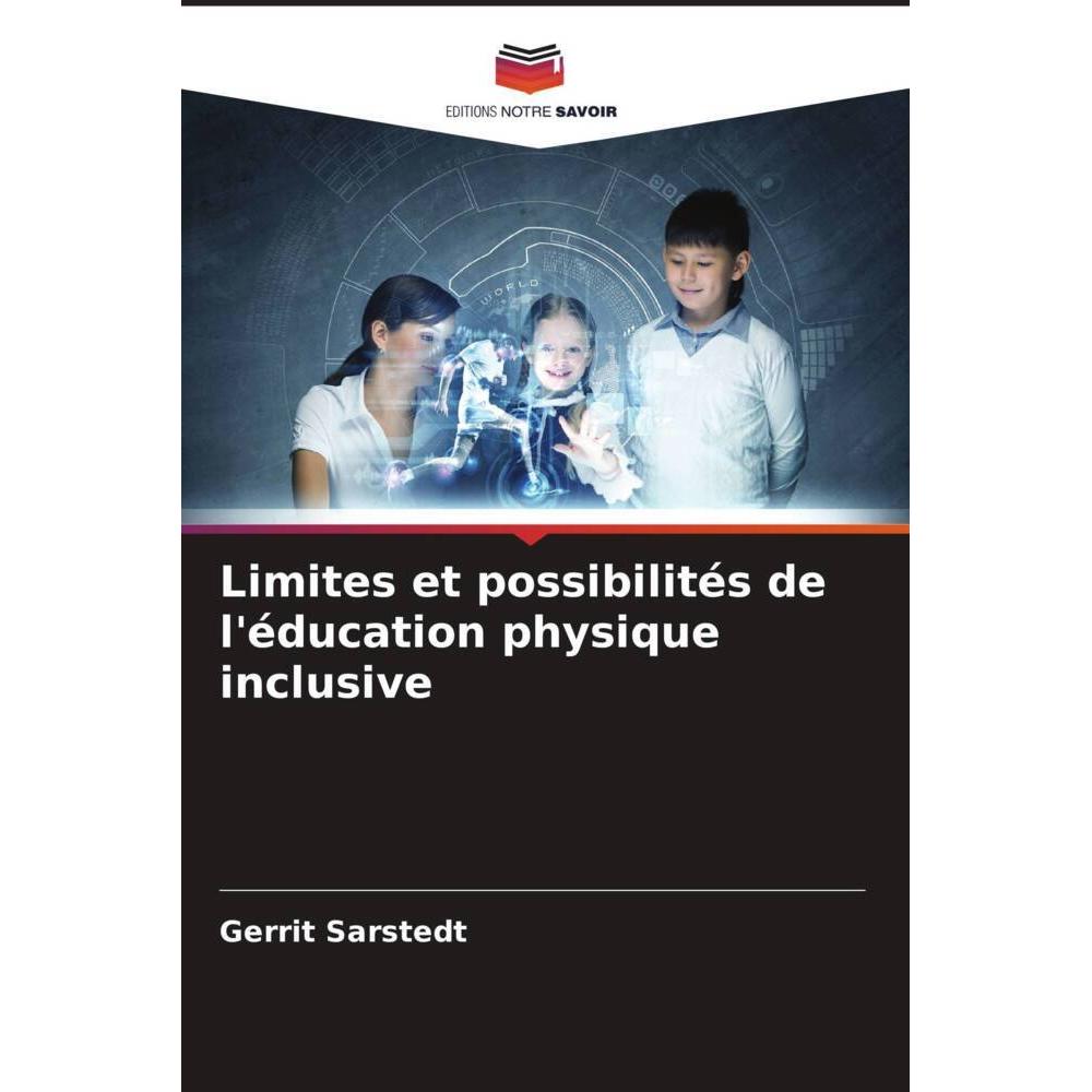 Limites et possibilités de l'éducation physique inclusive, Ratgeber von Gerrit Sarstedt