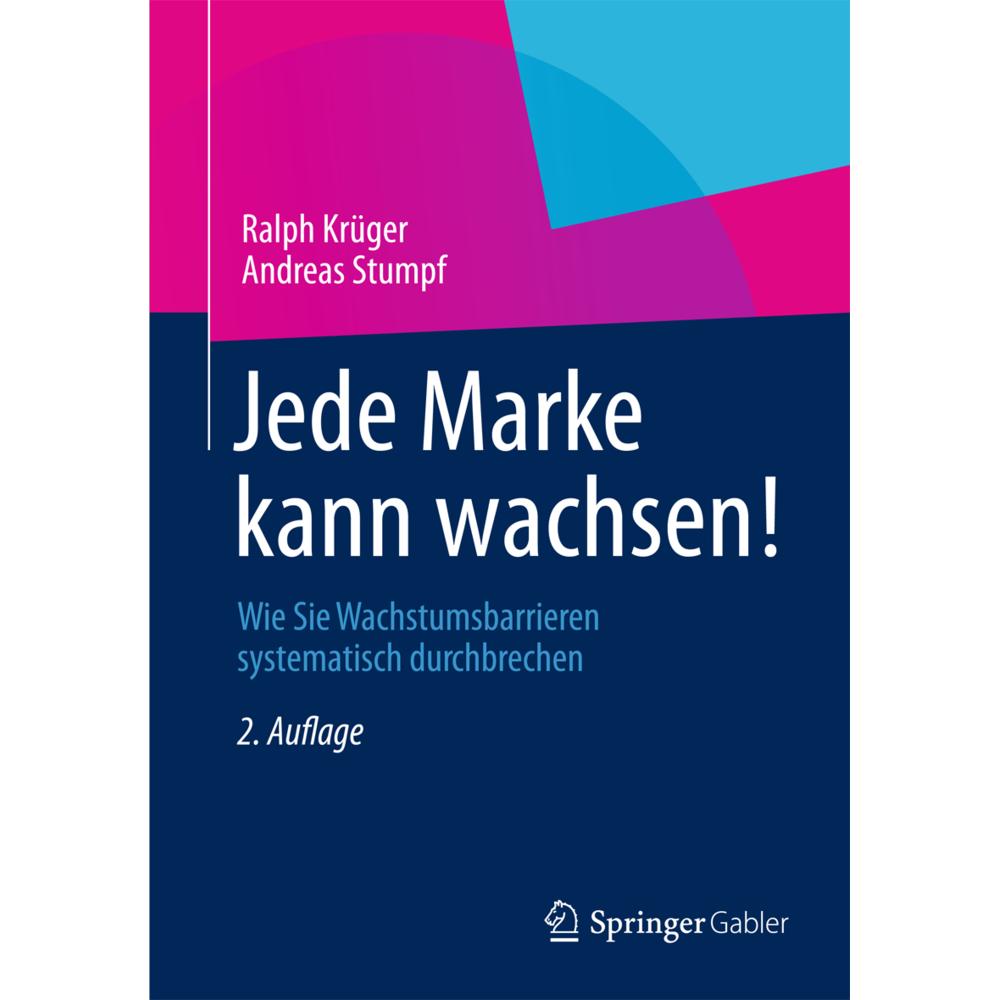 Jede Marke kann wachsen!, Fachbücher von Andreas Stumpf, Ralph Krüger
