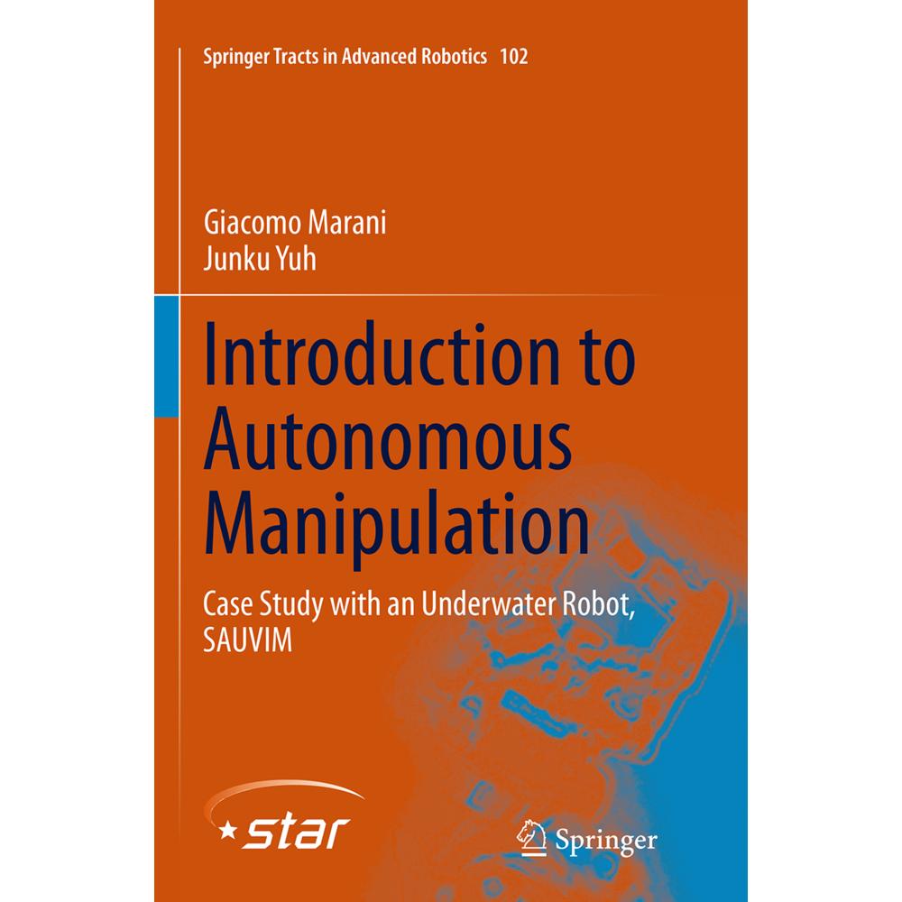 Introduction to Autonomous Manipulation, Fachbücher von Junku Yuh, Giacomo Marani