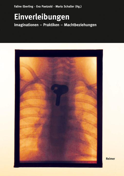Produktbild Einverleibungen (Deutsch, Anselm Schubert, Carina Kühne-Wespi, Henrik Essler, Jan Hassink, Lena Bader, Michael Ganner, Mona Körte, Ole Wittmann, Sabine Wöhlke, Wolfgang Pirsig, 2021)