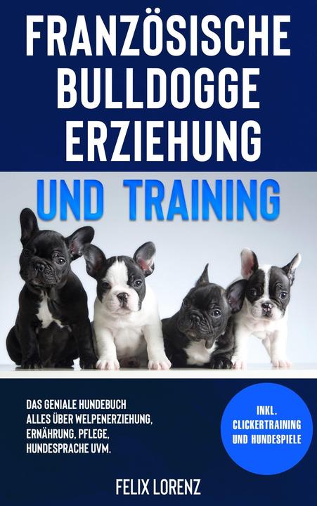 Immagine prodotto Französische Bulldogge Erziehung und Training (Tedesco, Felix Lorenz, 2021)