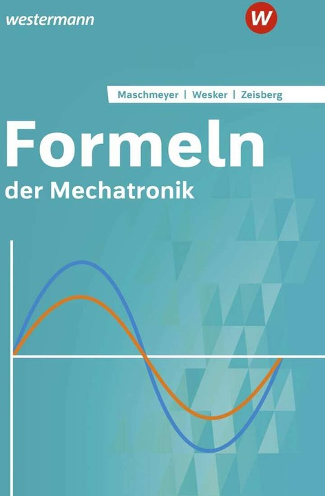 Image du produit Formeln der Mechatronik (Allemand, Uwe Maschmeyer, Udo Zeisberg, 2021)