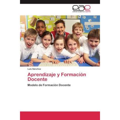 Aprendizaje y Formación Docente, Fachbücher von Luis Sánchez